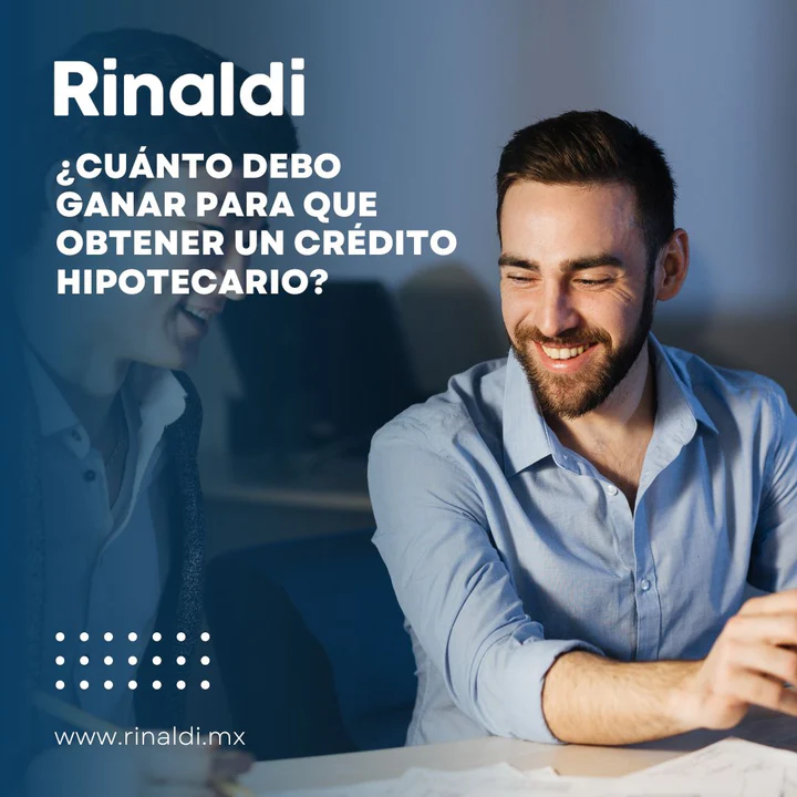 ¿Cuánto debo ganar para que me aprueben un crédito hipotecario?