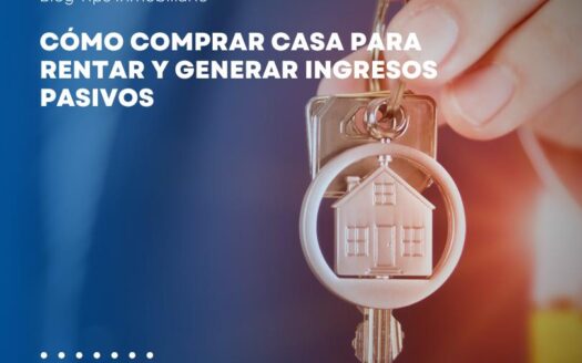Guía Práctica para Comprar una Casa de Inversión y Generar Ingresos Pasivos
