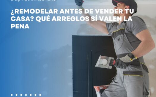 Remodelar para Vender: Claves para Maximizar el Valor de Tu Casa antes de la Venta