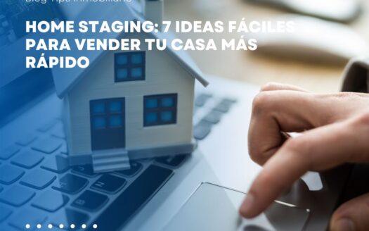 Home Staging: 7 Ideas Sencillas para Acelerar la Venta de Tu Casa