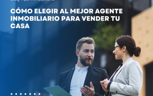 Guía para Elegir al Agente Inmobiliario Ideal para Vender Tu Casa